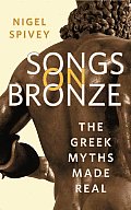 Songs On Bronze The Greek Myths Made Rea