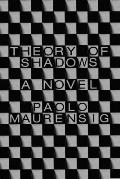 Theory of Shadows A Novel