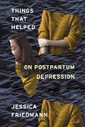 Things That Helped On Postpartum Depression