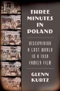 Three Minutes in Poland Discovering a Lost World in a 1938 Family Film