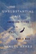 Unsubstantial Air American Fliers in the First World War
