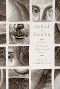 Ideas of Order A Close Reading of Shakespeares Sonnets