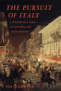 Pursuit of Italy a History of a Land Its Regions & Their Peoples