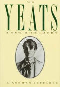 W B Yeats A New Biography Yeats