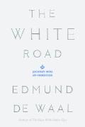 White Road A Journey Into an Obsession