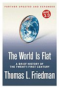 World Is Flat A Brief History of the Twenty First Century