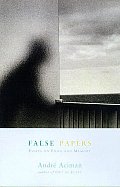 False Papers Essays On Exile & Memory