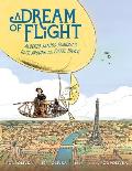 A Dream of Flight: Alberto Santos-Dumont's Race Around the Eiffel Tower