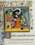 Bibles & Bestiaries A Guide To Illuminated Man
