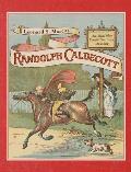 Randolph Caldecott The Man Who Could Not Stop Drawing