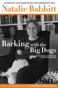 Barking with the Big Dogs On Writing & Reading Books for Children