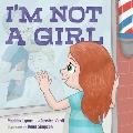 Im Not a Girl A Transgender Story