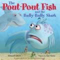 Pout Pout Fish & the Bully Bully Shark