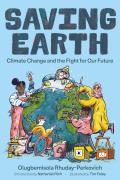 Saving Earth Climate Change & the Fight for Our Future