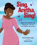 Sing Aretha Sing Aretha FranklinRespect & the Civil Rights Movement