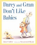 Darcy & Gran Dont Like Babies