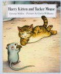 Harry Kitten & Tucker Mouse 1st Edition