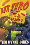Rex Zero & The End Of The World