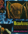 Microaliens Dazzling Journeys With An