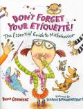Dont Forget Your Etiquette The Essential Guide to Misbehavior