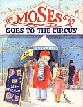 Moses Goes To The Circus