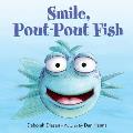Smile Pout Pout Fish