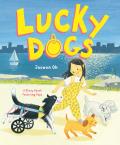 Lucky Dogs: A Story about Fostering Pups