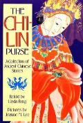 Chi Lin Purse A Collection of Ancient Chinese Stories