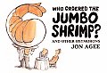 Who Ordered The Jumbo Shrimp