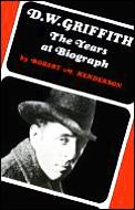 D W Griffith The Years At Biograph