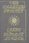 Collected Stories of Isaac Bashevis Singer