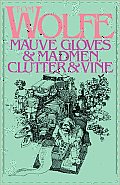Mauve Gloves & Madmen Clutter & Vine