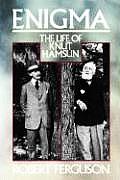 Enigma The Life Of Knut Hamsun