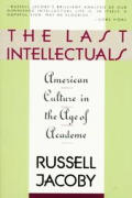 Last Intellectuals American Culture In The Age of Academe