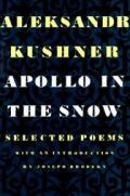 Apollo In The Snow Selected Poems