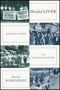 Divided Lives American Women In The 20th