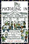 Majoring In High School Survival Tips