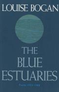 Blue Estuaries Poems 1923 1968