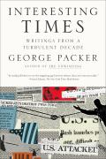 Interesting Times Writings from a Turbulent Decade