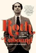 Roth Unbound A Writer & His Books