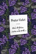 Prater Violet A Novel