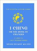 I Ching The Book of Change A New Translation
