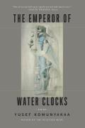 The Emperor of Water Clocks: Poems