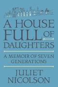 House Full of Daughters A Memoir of Seven Generations
