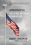 Unwarranted Policing Without Permission