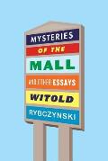 Mysteries of the Mall and Other Essays