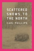 Scattered Snows, to the North: Poems