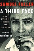 Third Face My Tale Of Writing Fighting & Filmmaking