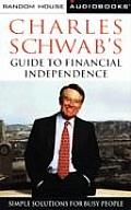 Charles Schwabs Guide To Financial Independenc