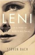 Leni The Life & Work of Leni Riefenstahl